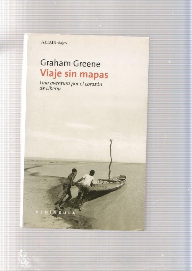 Viaje sin mapas. Una aventura por el corazon de Liberia