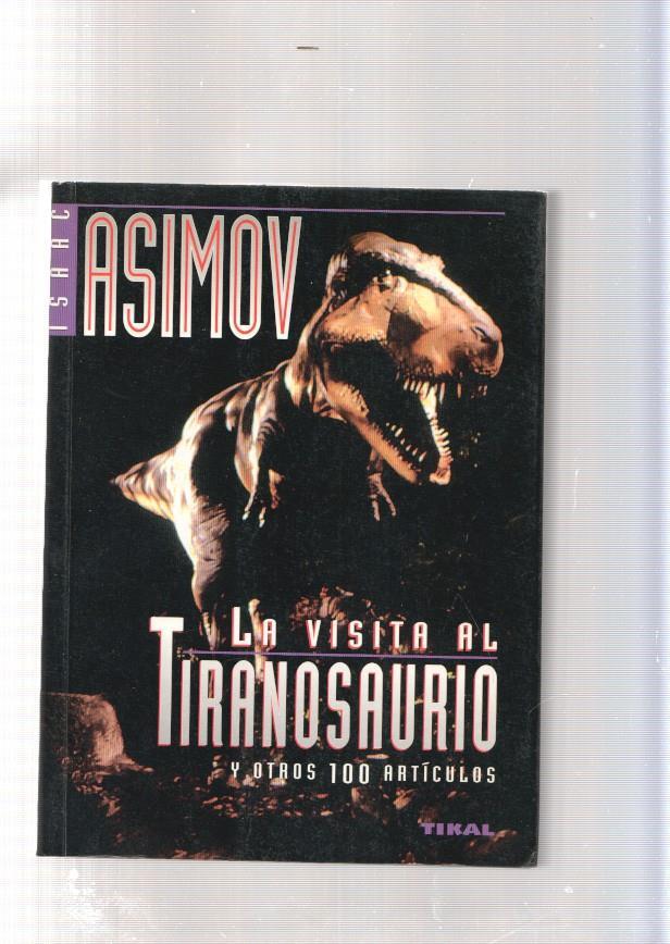 La visita al Tiranosaurio y otros 100 articulos