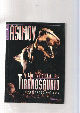 La visita al Tiranosaurio y otros 100 articulos