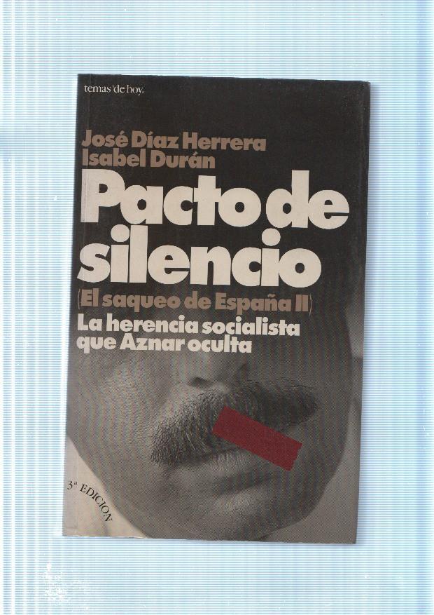 Pacto de silencio. El saqueo de España II. La Herencia socialista que Aznar oculta