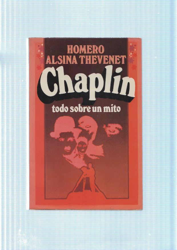 Chaplin todo sobre un mito