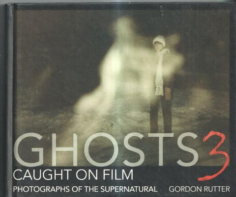 GHOST3 Caught on film: photographs of the supernatural
