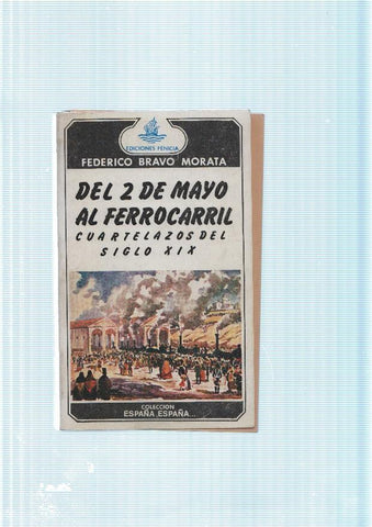 Del 2 de mayo al Ferrocarril. Cuatelazos del siglo XIX