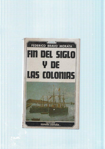 Fin del siglo y de las colonias