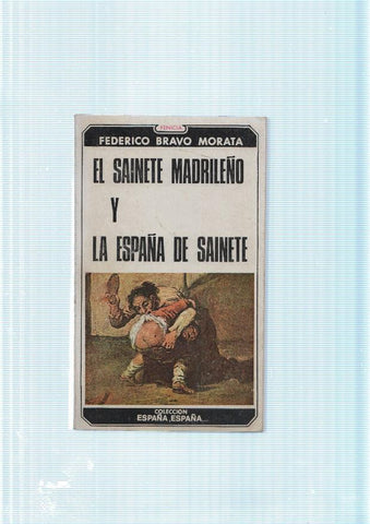 El Sainete Madrileño y la España del Sainete