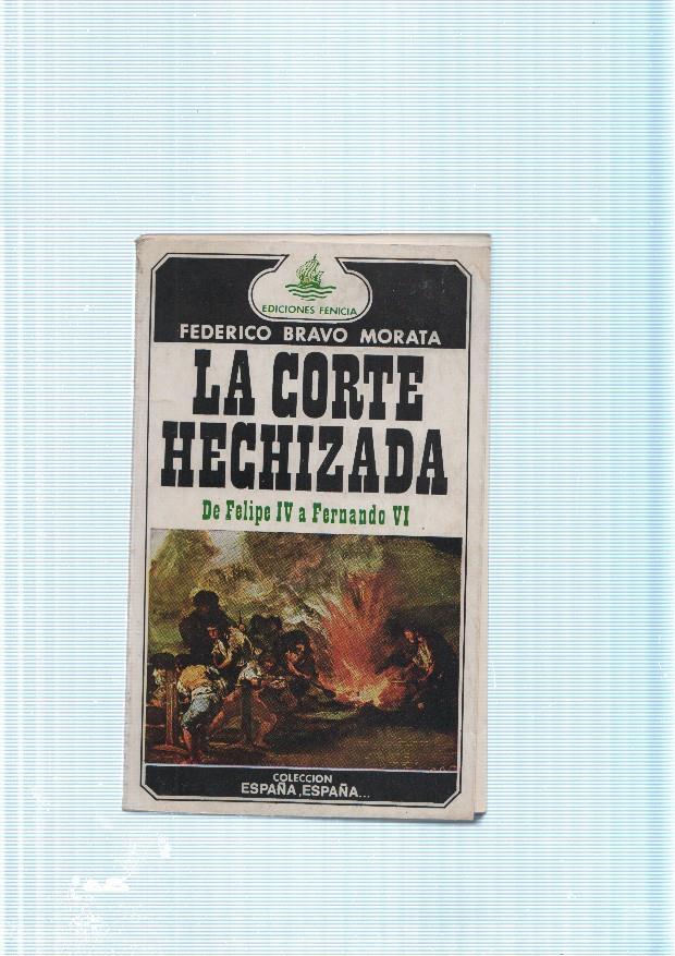 La corte hechizada. De Felipe IV a Fernando VI