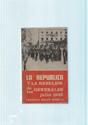 La Republica V. La rebelion de los Generales julio 1936