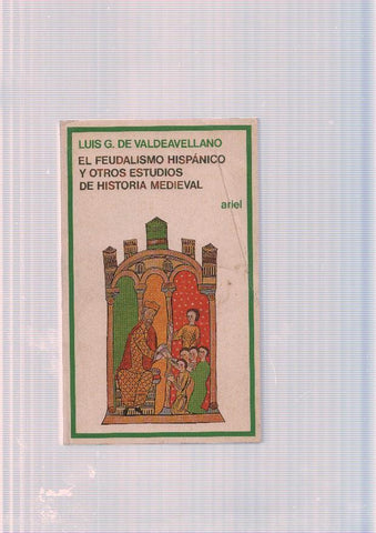 El Feudalismo Hispanico y otros estudios de Historia Medieval