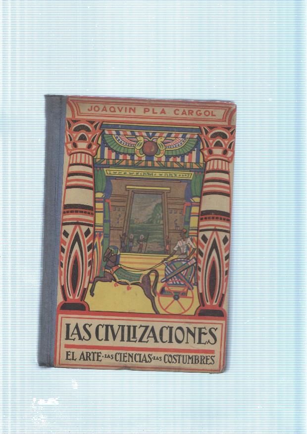 Las Civilizaciones. El arte, Las ciencias, Las costumbres