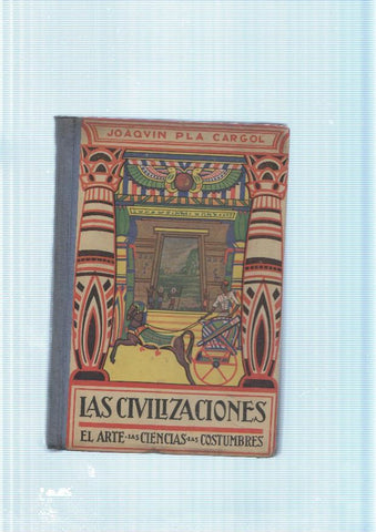 Las Civilizaciones. El arte, Las ciencias, Las costumbres