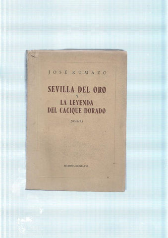 Sevilla del Oro y La Leyenda del Cacique Dorado