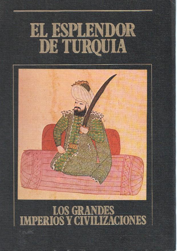 Los Grandes Imperios y Civilizaciones numero 08: El Esplendor de Turquia