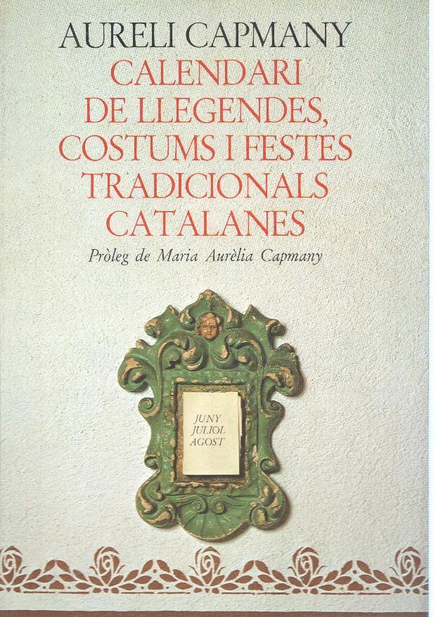 Calendari de llegendes, Costums i festes tradicionals Catalanes 