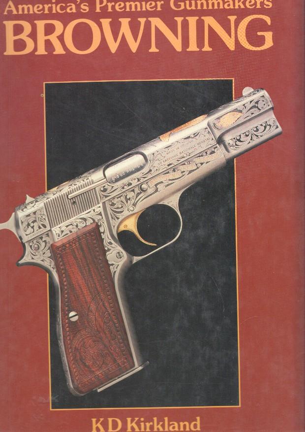 America s Premier Gunmakers. Browing