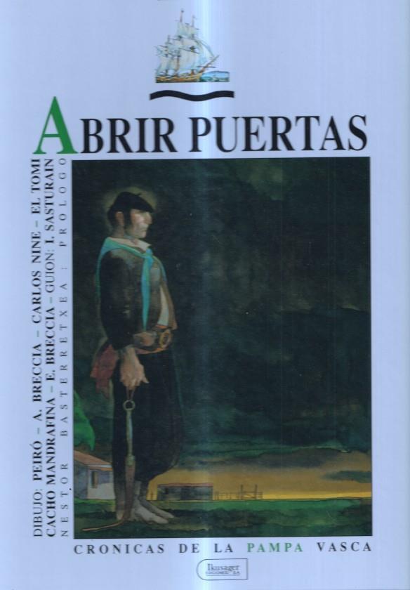 Album: Imagenes de la Historia: Abrir puertas, cronicas de la pampa vasca