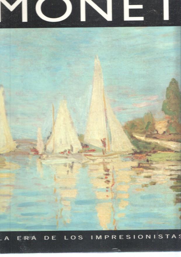 La era de los impresionistas numero 04: Monet 1840-1926