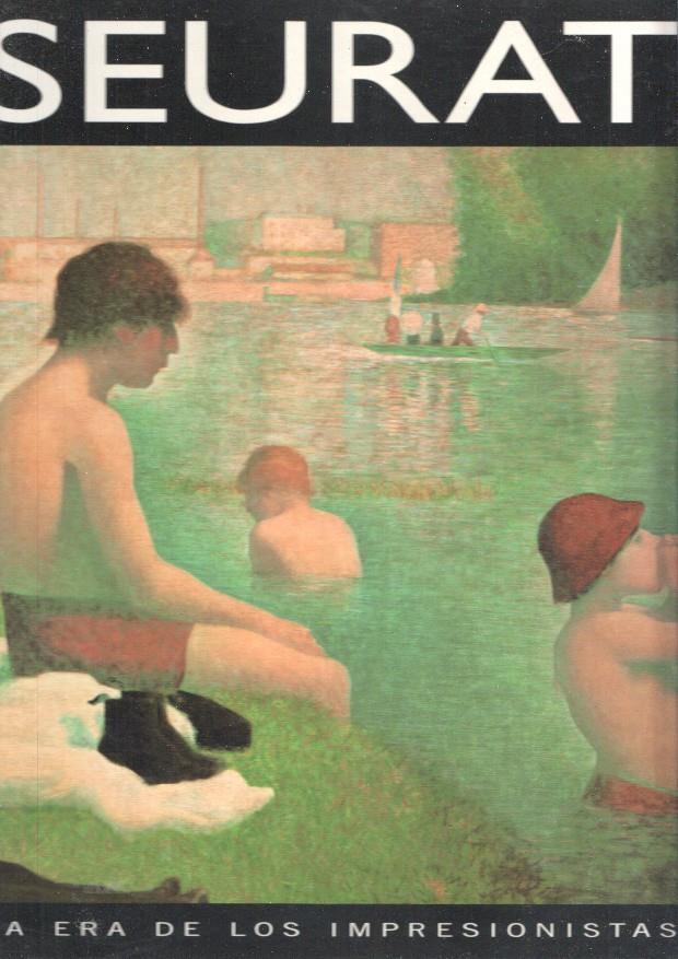 La era de los impresionistas numero 10: Seurat 1859-1891