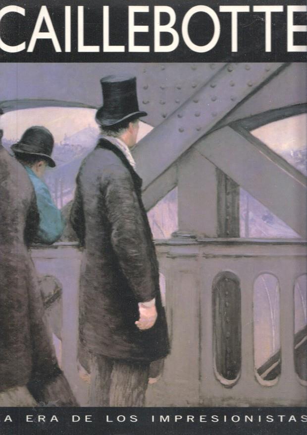 La era de los impresionistas numero 11: Caillebotte