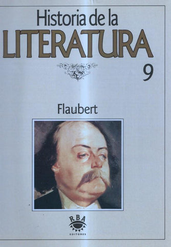 Historia de la Literatura numero 09: Flaubert