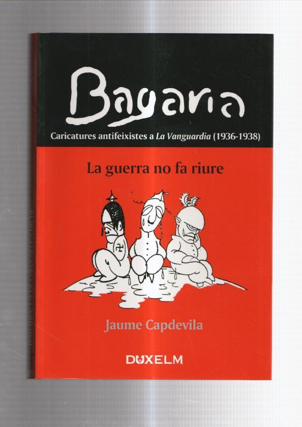Bagaria caricatures antifeixistes a La Vanguardia (1936-1938): La guerra no fa riure