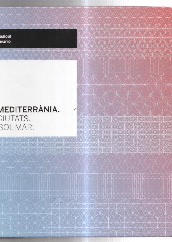 La mediterrania, 30 ciutats, un sol mar
