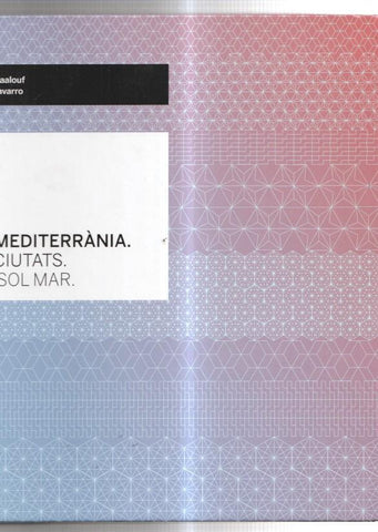 La mediterrania, 30 ciutats, un sol mar