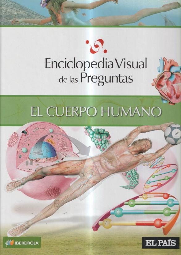 Enciclopedia visual de las preguntas: El cuerpo humano