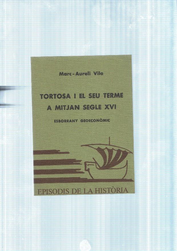 Tortosa i el seu terme a mitjan segle XVI. Esborrany Geoeconomic