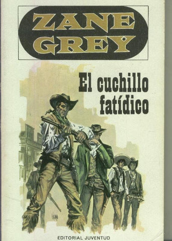 Zane Grey: El cuchillo fatidico