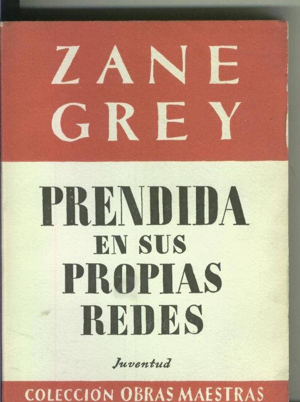 Zane Grey: Prendida en sus propias redes