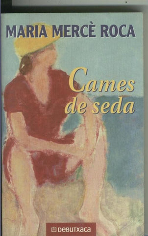 Coleccion De Butxaca: Cames de seda (segunda edicion marzo 2000)