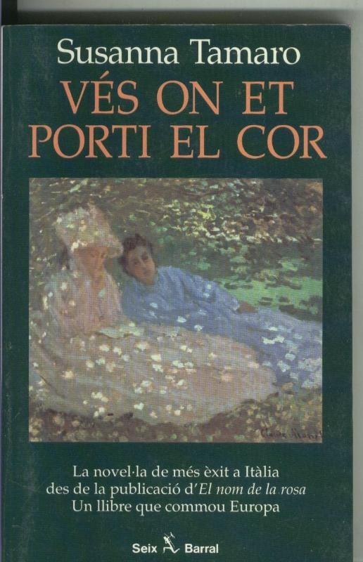 Ves on et porti el cor