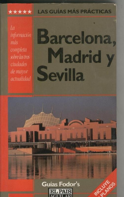Las guias mas practicas: Barcelona Madrid y Sevilla