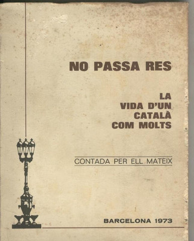 No passa res: la vida d'un catala com molts