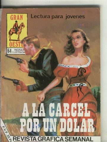Gran Oeste numero 445: A la carcel por un dolar