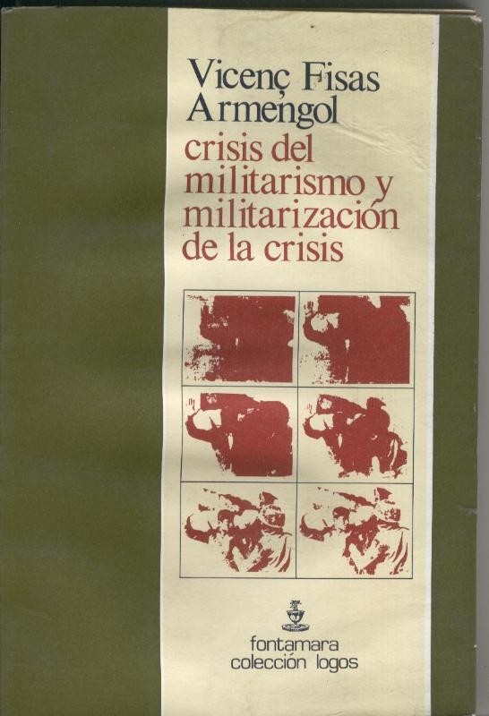 Crisis del militarismo y militarizacion de la crisis