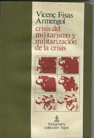 Crisis del militarismo y militarizacion de la crisis