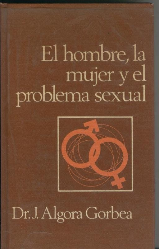 El hombre la mujer y el problema sexual