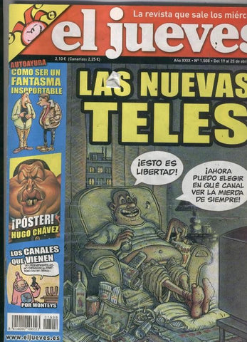 El Jueves revista semanal numero 1508: Las nuevas teles, poster central caricatura de Hugo Chavez
