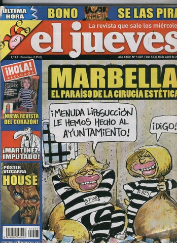 El Jueves revista semanal numero 1507: Marbella el paraiso de la cirugia estetica, poster central caricatura de Doctor House