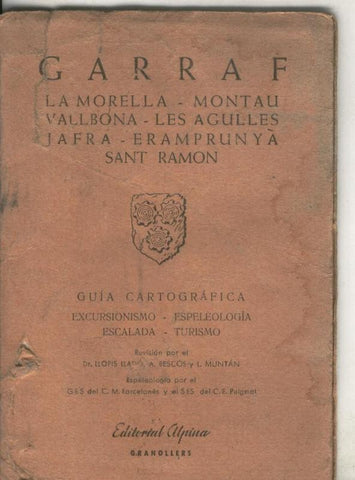 Garraf guia cartografica: La morella, Montau, Vallbona, Les Aguylles, Jafra, Eramprunya, Sant Ramon