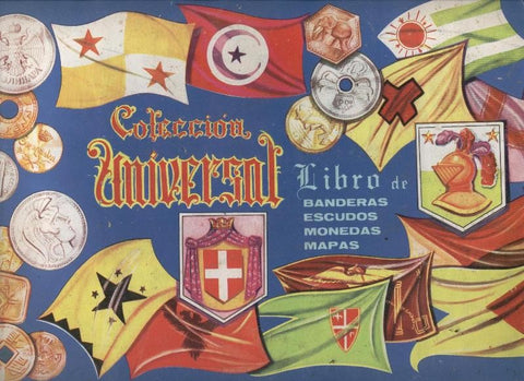 Coleccion Universal; libro de banderas, escudos,monedas,mapas