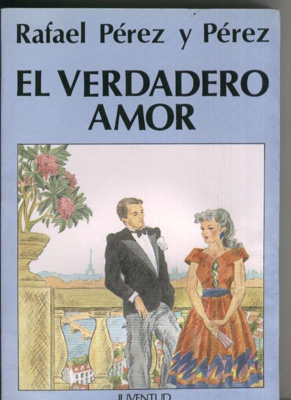 Rafael Perez y Perez: El verdadero amor