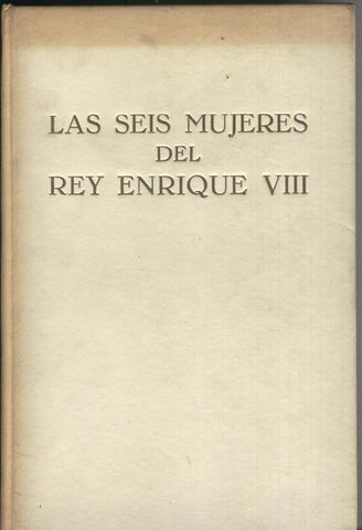 Las seis mujeres del rey Enrique VIII