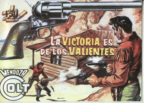 Mendoza Colt facsimil numero 097: la victoria es de los valientes