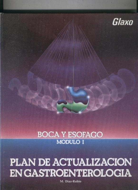 Plan de actualizacion en Gastropenterologia: Boca y esofago modulo I