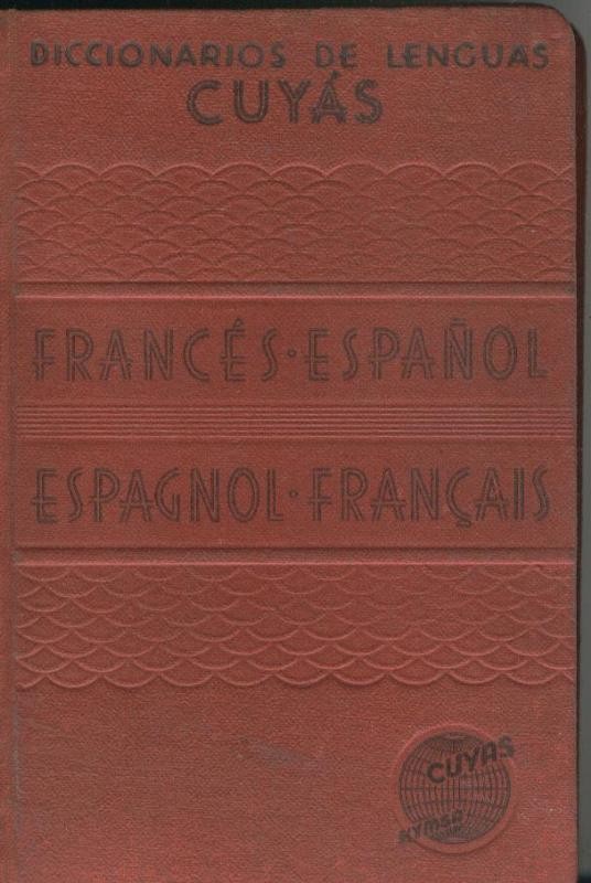 Diccionarios de Lenguas Cuyas: Frances-Español, Espagno-Français