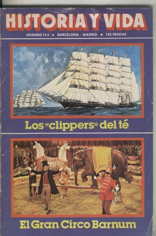 Historia y Vida numero 154 (enero 1981): Los clippers del te, Pasos largos el ultimo bandido