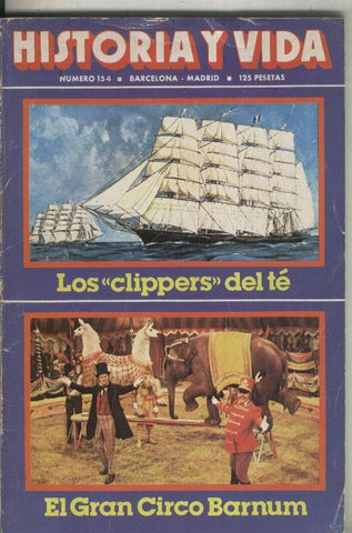 Historia y Vida numero 154 (enero 1981): Los clippers del te, Pasos largos el ultimo bandido