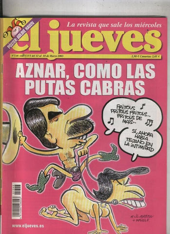El Jueves revista semanal numero 1346: Aznar como las putas cabras